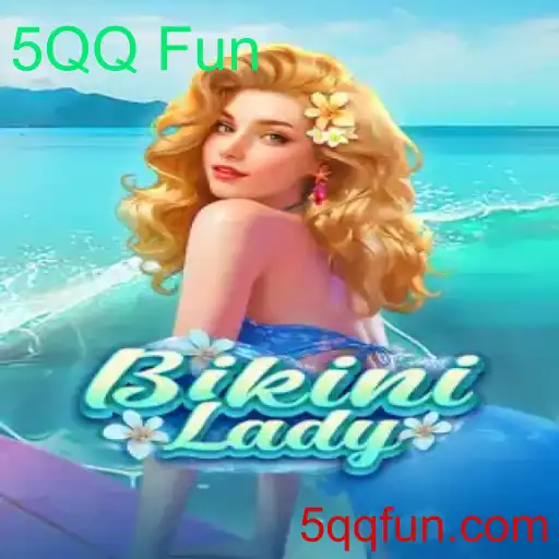 Explorando o Universo de BikiniLady: O Jogo 5QQ Fun