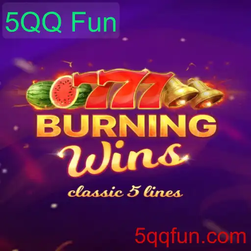Descubra o Mundo do Jogo BurningWins com 5QQ Fun